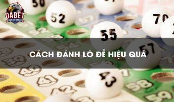 Cách đánh lô đề cực kỳ hay đánh đâu thắng đó