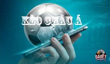 Khám phá cách đánh kèo Châu Á từ dân chơi lâu năm 