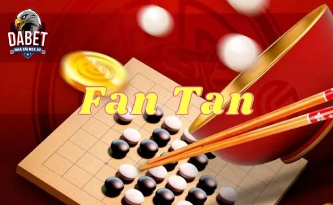 Cách chơi Fantan: Hướng dẫn và quy tắc cơ bản về tựa game
