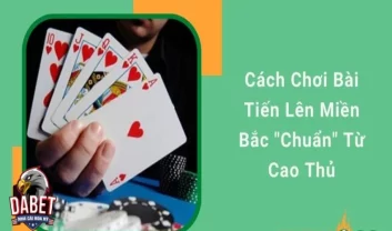 Cách chơi bài tiến lên: Phân chia bài và chiến thuật hấp dẫn